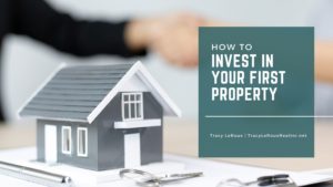 How To Invest In Your First Property