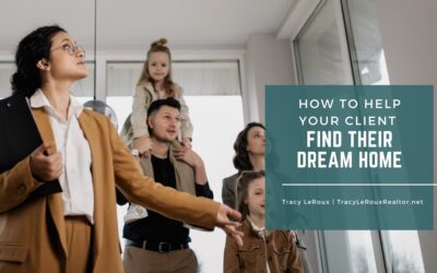 How to Help Your Client Find Their Dream Home