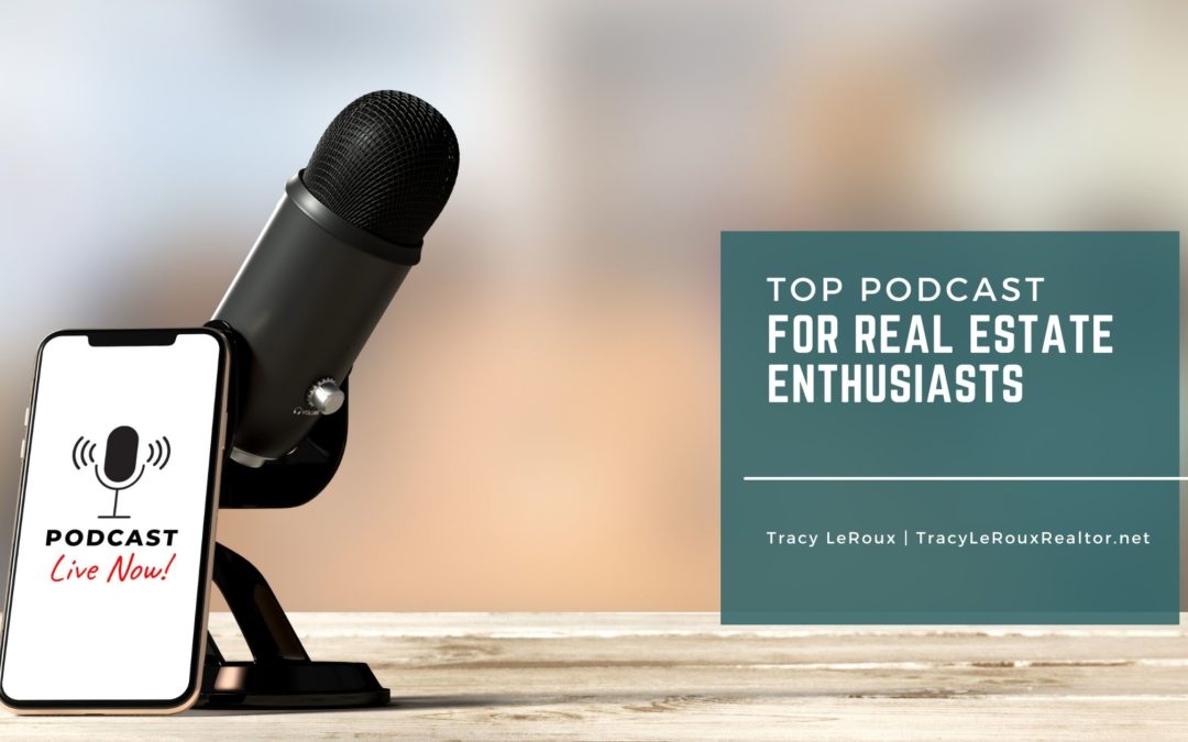 Top Podcast for Real Estate Enthusiasts