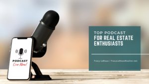 Tracy Leroux Top Podcast For Real Estate Enthusiasts